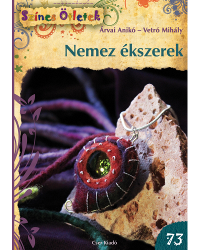 Nemez ékszerek - Színes Ötletek 73.